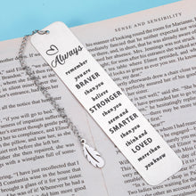 Load image into Gallery viewer, Inspirational Bookmark for Women Men Daughter Son from Dad Mom Gift for Book Lovers Friends Coworker Children Student Senior Birthday Christmas Valentines Retirement for Her Him Boys Girls