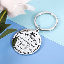Load image into Gallery viewer, To My Daughter Inspirational Gifts I Love You Keychain From Step Mother Mom Dad Sweet 16th 18th 21st Birthday Graduation Christmas Back To School Gift For Girls Her