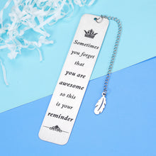 Load image into Gallery viewer, Inspirational Bookmark for Book Lovers Women Men Birthday Christmas Valentines Gift for Daughter Son Her Him Boys Girls Friends Children Students Thank You Gift Retirement Gift for Coworker