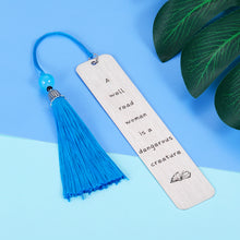Load image into Gallery viewer, Book Lovers Gifts for Women A Well Read Woman is A Dangerous Creature Bookmark Book Club Bookworm Gift for Mom Teacher Best Friend Sister Coworker Female Birthday Daughter Graduation Gifts for Her