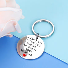 Load image into Gallery viewer, Boyfriend Girlfriend Wedding Keychain I Can’t Say I Love You Enough Husband Wife Birthday Anniversary Keychain for Fiance Man Woman BBF Keychain Present Jewelry Him Her