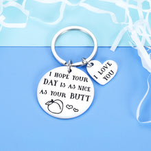 Load image into Gallery viewer, Funny couples Gag keychain Gifts for Boyfriend Girlfriend I Hope Your Day is As Nice As Your Butt to my husband wife Birthday Wedding Anniversary Valentines Day i love you gifts for him her women men