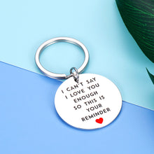 Load image into Gallery viewer, Boyfriend Girlfriend Wedding Keychain I Can’t Say I Love You Enough Husband Wife Birthday Anniversary Keychain for Fiance Man Woman BBF Keychain Present Jewelry Him Her