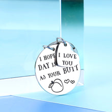Load image into Gallery viewer, Funny couples Gag keychain Gifts for Boyfriend Girlfriend I Hope Your Day is As Nice As Your Butt to my husband wife Birthday Wedding Anniversary Valentines Day i love you gifts for him her women men