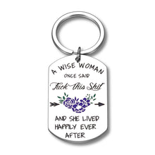 Load image into Gallery viewer, Funny Women Wife Keychain Gifts A Wise Woman Once Said Key chain for Girlfriend Mom Best Friends Anniversary Christmas Valentines Birthday Inspirational Friendship Gift for Sister Her from husband