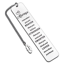 Load image into Gallery viewer, Inspirational Bookmark for Women Men Daughter Son from Dad Mom Gift for Book Lovers Friends Coworker Children Student Senior Birthday Christmas Valentines Retirement for Her Him Boys Girls