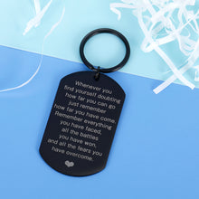 Load image into Gallery viewer, Motivational Keychain Gifts for Women Men Teens Kids Healing Recovery Gift for Cancer Survivor Patient Best Friend Family Christmas Birthday Sobriety Graduates Gift From Mom Dad to Daughter Son Grads