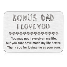 Load image into Gallery viewer, Bonus Dad Christmas Fathers Day Gif From Daughter Son Kids Wallet Insert Card for Daddy Stepdad Father In Law Papa Gifts for Men Him Birthday Valentines Wedding Thank You Gift for Stepfather
