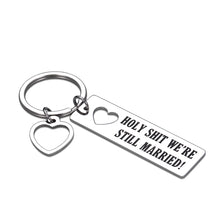 Load image into Gallery viewer, Funny Couples Husband Wife Keychain Gifts We&#39;re Still Married Wedding Anniversary Key Chain For Parents Friends Him Her Man Christmas Birthday Valentine’s Day Gift for Hubby Humorous Jewelry
