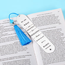 Load image into Gallery viewer, Christmas Inspirational Aristotle Excellence Quote Bookmark with Tassel Gifts for Women Men Book Lovers 2022 Graduation Gifts for Her Him Student Teacher Friends Bookworm Scholar Philosopher Gifts
