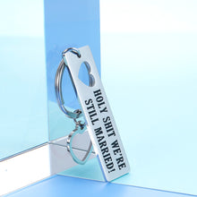 Load image into Gallery viewer, Funny Couples Husband Wife Keychain Gifts We&#39;re Still Married Wedding Anniversary Key Chain For Parents Friends Him Her Man Christmas Birthday Valentine’s Day Gift for Hubby Humorous Jewelry
