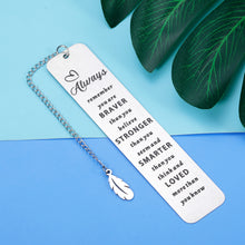 Load image into Gallery viewer, Inspirational Bookmark for Women Men Daughter Son from Dad Mom Gift for Book Lovers Friends Coworker Children Student Senior Birthday Christmas Valentines Retirement for Her Him Boys Girls
