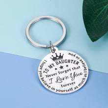 Load image into Gallery viewer, To My Daughter Inspirational Gifts I Love You Keychain From Step Mother Mom Dad Sweet 16th 18th 21st Birthday Graduation Christmas Back To School Gift For Girls Her
