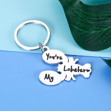 Load image into Gallery viewer, You&#39;re My Lobster Keychain Gift for Boyfriend Girlfriend Wife Husband Best Friends TV Show Gifts for Women Men Bff Couples Birthday Christmas Wedding Anniversary Valentines Day Gift To Him Her
