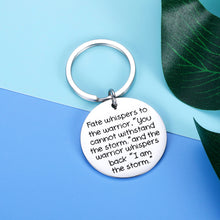 Load image into Gallery viewer, Inspirational Graduation Key Chain Gifts for Women Men Teenage Girls Boys Fate Whispers To The Warrior Birthday Christmas Gifts For BFF Son Daughter Recovery Survivor Encouragement Keychain
