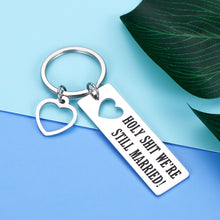 Load image into Gallery viewer, Funny Couples Husband Wife Keychain Gifts We&#39;re Still Married Wedding Anniversary Key Chain For Parents Friends Him Her Man Christmas Birthday Valentine’s Day Gift for Hubby Humorous Jewelry
