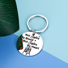 Load image into Gallery viewer, Sister Gif from Sister Not Sisters by Blood But Sisters by Heart Friendship Keychain for Women Teen Girls Birthday Gif for Her Stepsister Colleague Christmas Gif for Cousin Best friend Wedding Gif
